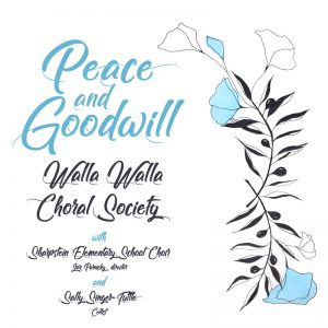 Walla Walla Choral Society "Peace and Goodwill" concert